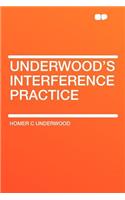 Underwood's Interference Practice