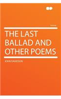 The Last Ballad and Other Poems