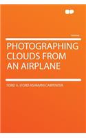 Photographing Clouds from an Airplane