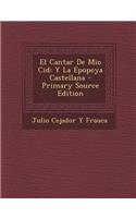 El Cantar de Mio Cid: Y La Epopeya Castellana: Y La Epopeya Castellana