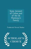 Some Account of Colton and of the de Wasteney's Family - Scholar's Choice Edition