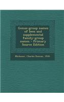 Genus-Group Names of Bees and Supplemental Family-Group Names