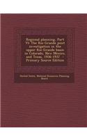 Regional Planning, Part VI: The Rio Grande Joint Investigation in the Upper Rio Grande Basin in Colorado, New Mexico, and Texas, 1936-1937