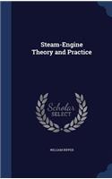 Steam-Engine Theory and Practice