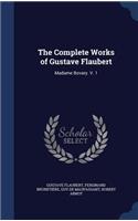 The Complete Works of Gustave Flaubert: Madame Bovary. V. 1