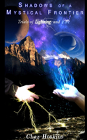 Shadows of a Mystical Frontier - Trials of Lightning and Fire: (English)