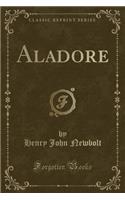 Aladore (Classic Reprint)