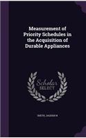 Measurement of Priority Schedules in the Acquisition of Durable Appliances