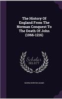 The History Of England From The Norman Conquest To The Death Of John (1066-1216)