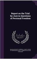 Report on the Trial by Jury in Questions of Personal Freedom