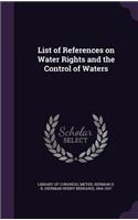 List of References on Water Rights and the Control of Waters