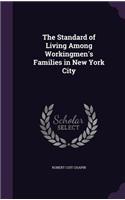 The Standard of Living Among Workingmen's Families in New York City