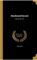 Hardwood Record; Volume 34, 1912