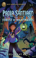 Rick Riordan Presents Paola Santiago and the Forest of Nightmares (a Paola Santiago Novel, Book 2)