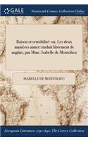 Raison et sensibilité: ou, Les deux manières &#271;aimer: traduit librement de &#318;anglais, par Mme. Isabelle de Montolieu