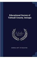 Educational Survey of Tattnall County, Georgia