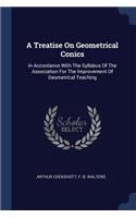 A Treatise On Geometrical Conics