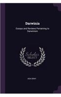 Darwinia: Essays and Reviews Pertaining to Darwinism