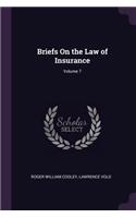 Briefs On the Law of Insurance; Volume 7