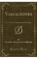 Variaciones: Con Curiosas Ilustraciones del Autor (Classic Reprint)