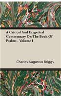 Critical and Exegetical Commentary on the Book of Psalms - Volume I