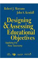 Designing and Assessing Educational Objectives: Applying the New Taxonomy