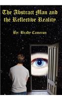 The Abstract Man And The Reflective Reality
