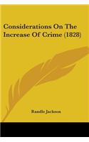 Considerations On The Increase Of Crime (1828)