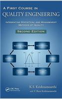 A First Course in Quality Engineering: Integrating Statistical and Management Methods of Quality, Second Edition: Integrating Statistical and Management Methods of Quality