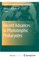 Recent Advances in Phototrophic Prokaryotes