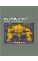 The Making of Mary: (English)