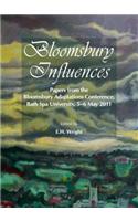 Bloomsbury Influences: Papers from the Bloomsbury Adaptations Conference, Bath Spa University, 5-6 May 2011