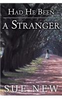 Had He Been a Stranger: (English)