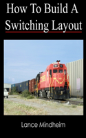 How To Build A Switching Layout