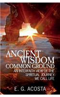 Ancient Wisdom - Common Ground