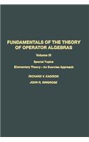 Fundamentals of the Theory of Operator Algebras