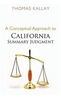 A Conceptual Approach to California Summary Judgment
