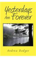 Yesterdays Are Forever