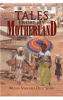 Tales from My Motherland