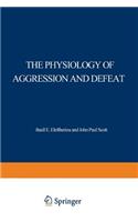 The Physiology of Aggression and Defeat