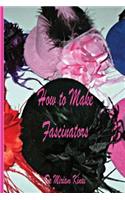 How to Make Fascinators