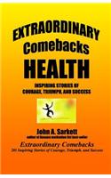 Extraordinary Comebacks HEALTH