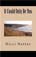It Could Only Be You: (English)