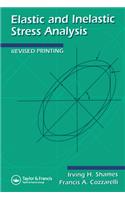 Elastic And Inelastic Stress Analysis