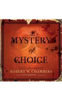 The Mystery of Choice Lib/E