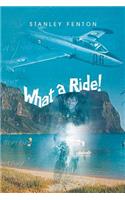 What a Ride!: (English)