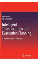 Intelligent Transportation and Evacuation Planning