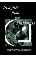 Insights from the Darkness