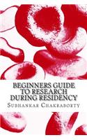 Beginners Guide to Research during Residency
