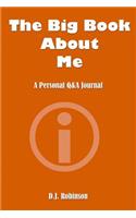 The Big Book About Me: A Personal Q&A Journal